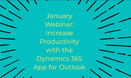 January Webinar: Increase Productivity with the Dynamics 365 App for Outlook