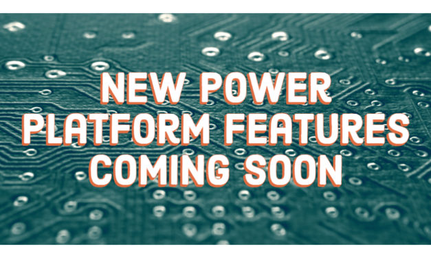 New Power Platform Features Coming Soon