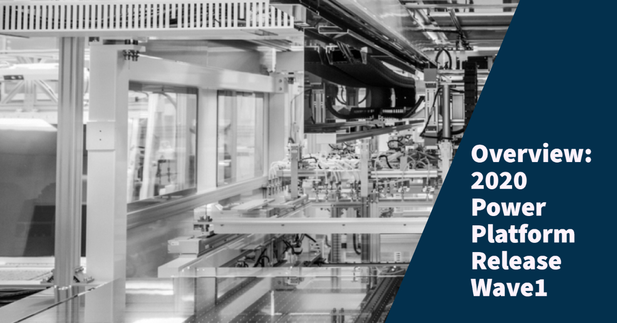 2020 Power Platform Release Wave : An Overview